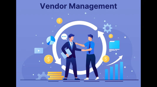 Mastering Vendor Management: Tips for Building Successful Partnerships