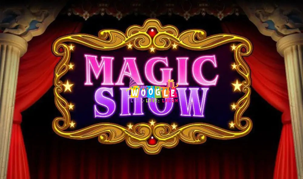 Magic Show - Woogle